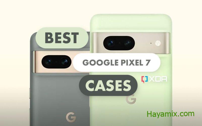 أفضل حالات Google Pixel 7 في عام 2022