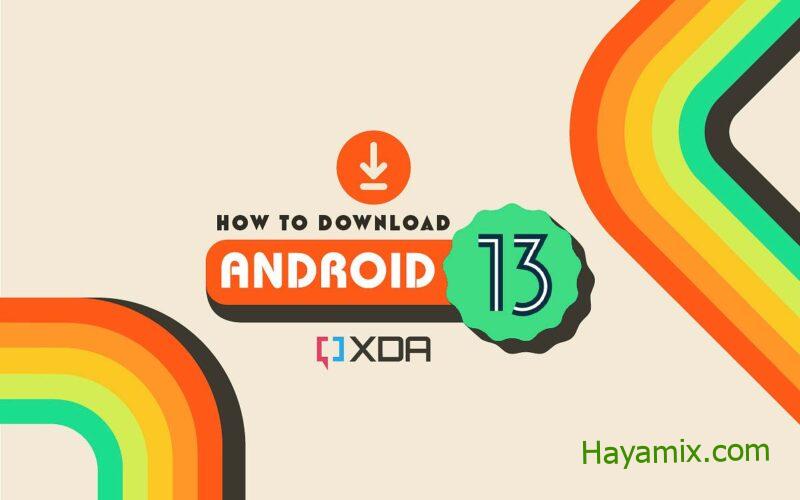 كيفية تنزيل Android 13 لجهاز Google Pixel وأجهزة Android الأخرى