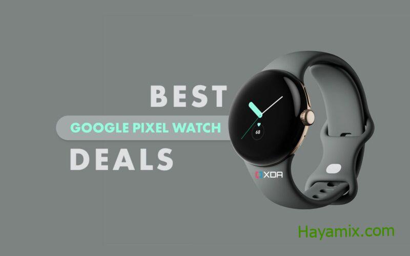 أفضل صفقات Google Pixel Watch في عام 2023