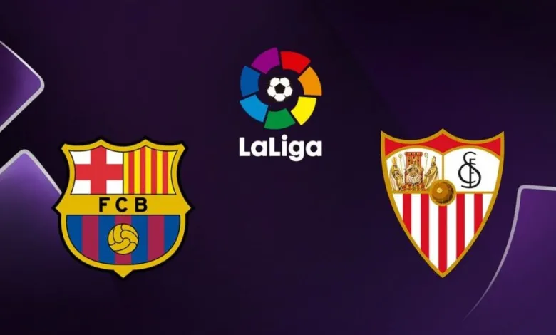 موعد مباراة برشلونة ضد اشبيلية في الدوري الاسباني 2023 والقنوات الناقلة