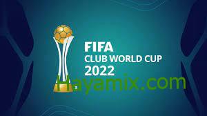 جدول مباريات كأس العالم للأندية 2022 والقنوات الناقلة