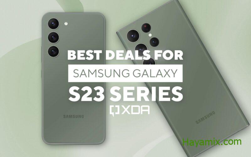 أفضل العروض على سلسلة Samsung Galaxy S23 في عام 2023