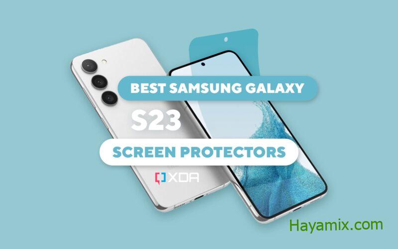 أفضل واقيات شاشة Samsung Galaxy S23 في عام 2023