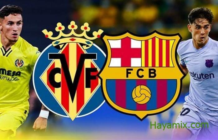 موعد مباراة برشلونة ضد فياريال في الدوري الاسباني القنوات الناقلة